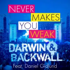 Never Makes You Weak (Summerburst)(feat. Daniel Gidlund)(Extended Vocal Mix)