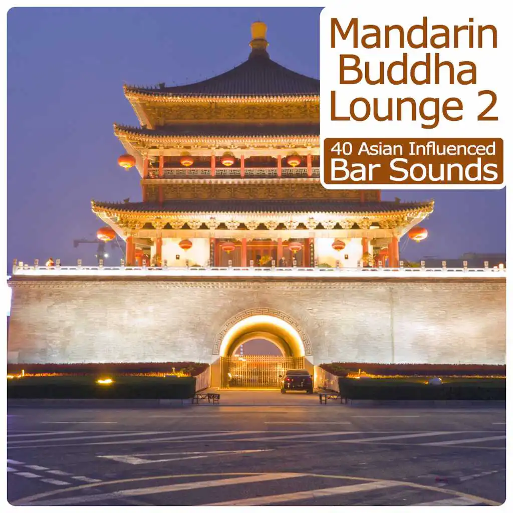 Mandarin Buddha Lounge, Vol.2 - 40 Asian Influenced Bar Sounds