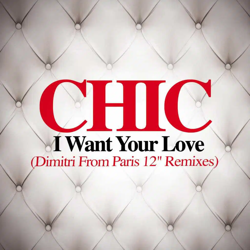 I Want Your Love (Dimitri from Paris Instrumental Remix)