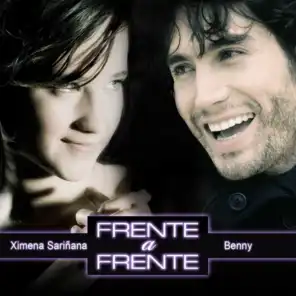 Ximena Sarinana & Benny / Frente a Frente