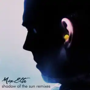 Shadow Of The Sun (Remixes)