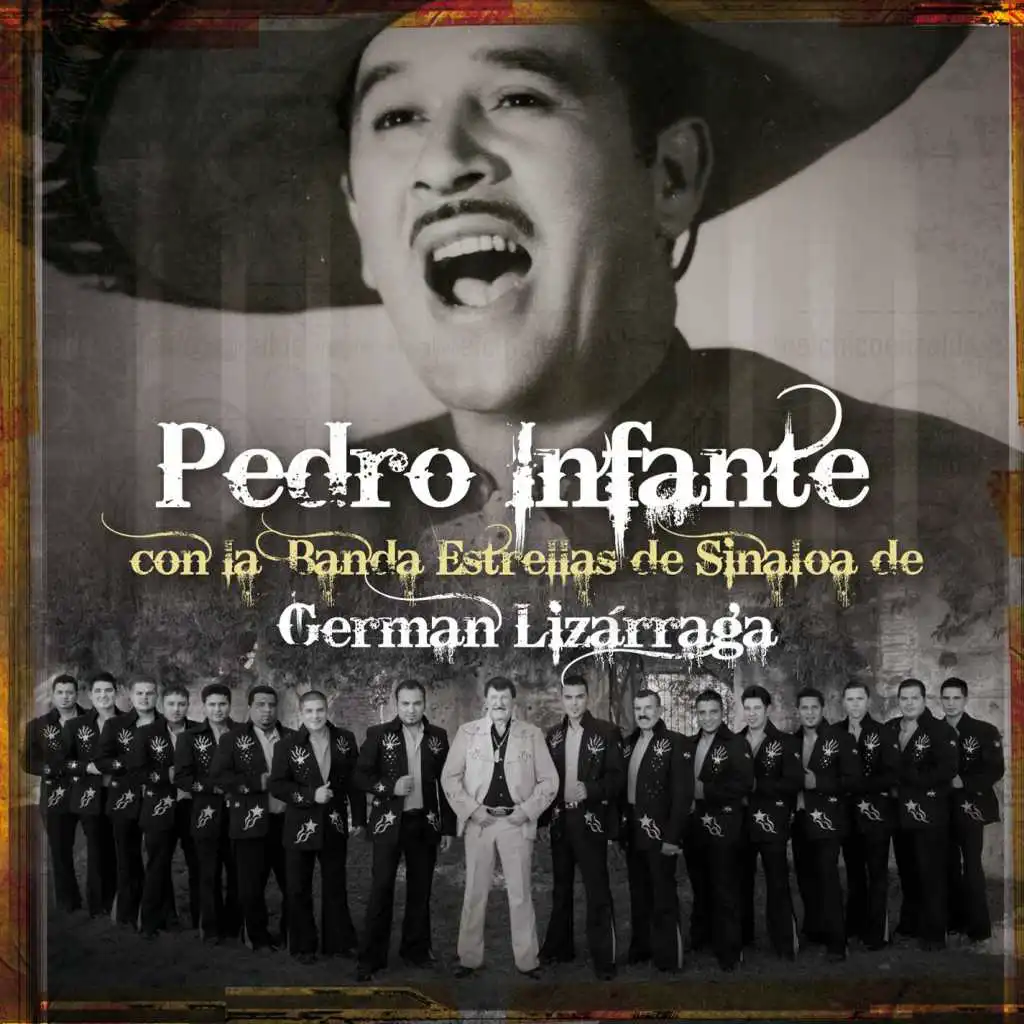Pedro Infante con La Banda Estrellas de Sinaloa de German Lizarraga