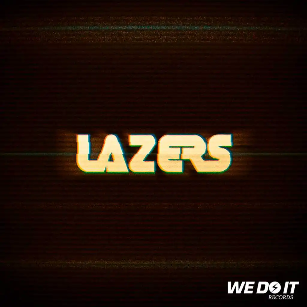 Lazers (Reilly Steel Remix)