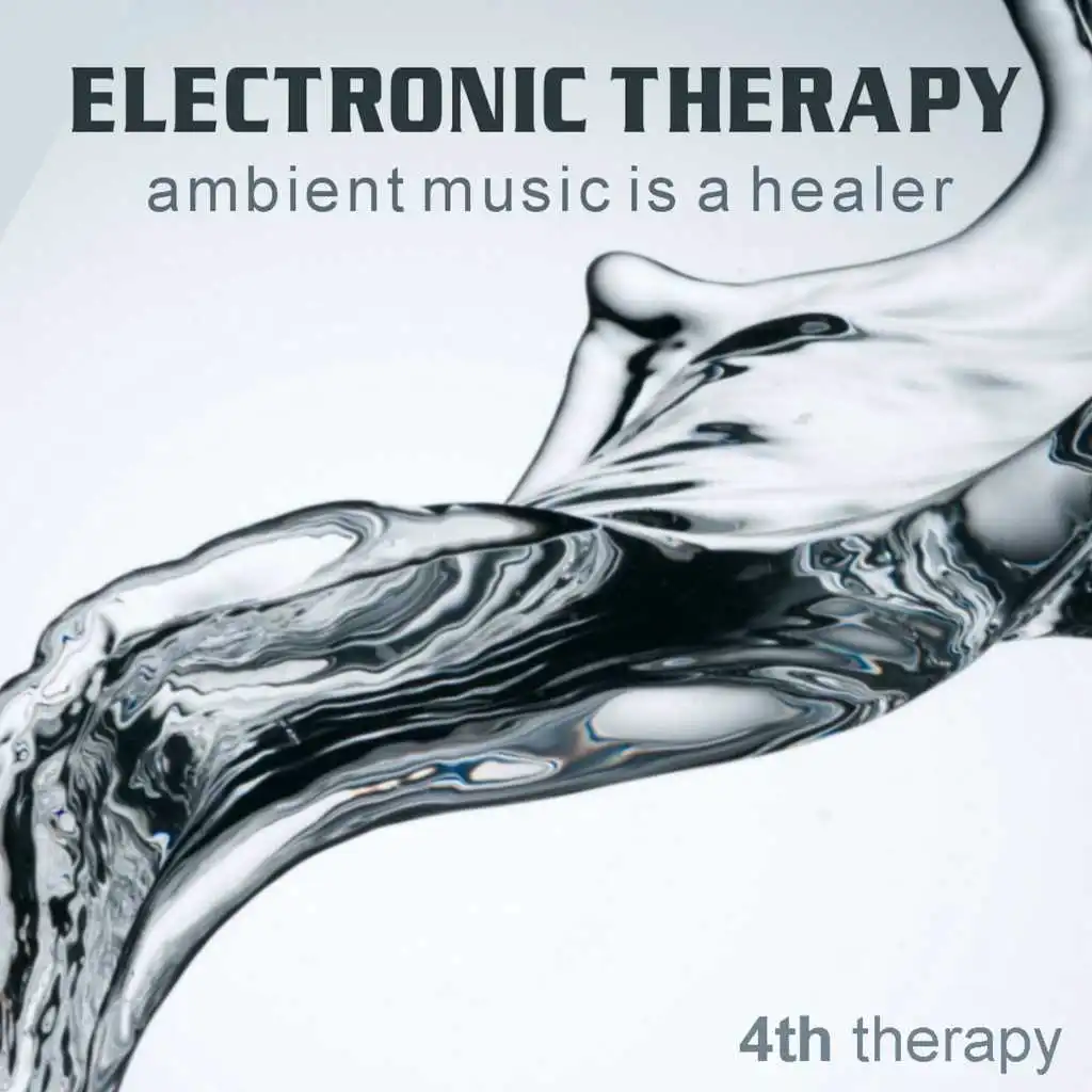 Electronic Therapy 4 - Ambient Music Is a Healer