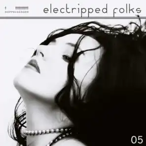 Electripped Folks, 05