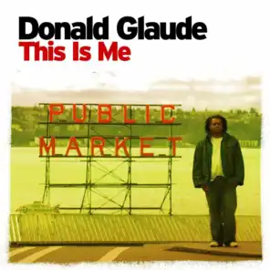 This Is Me (Continuous DJ Mix By Donald Glaude)