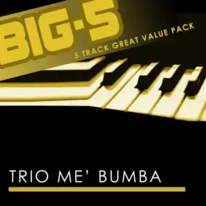 Big-5 : Trio Me' Bumba