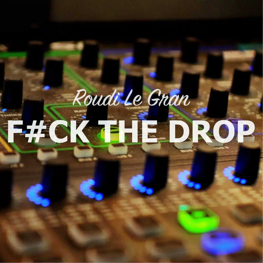 Fuck the Drop