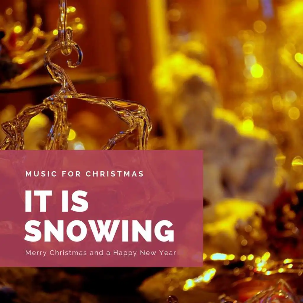 It is Snowing (The Best Christmas Songs)
