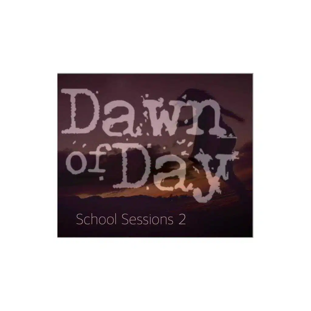 Dawn of Day School Sessions 2