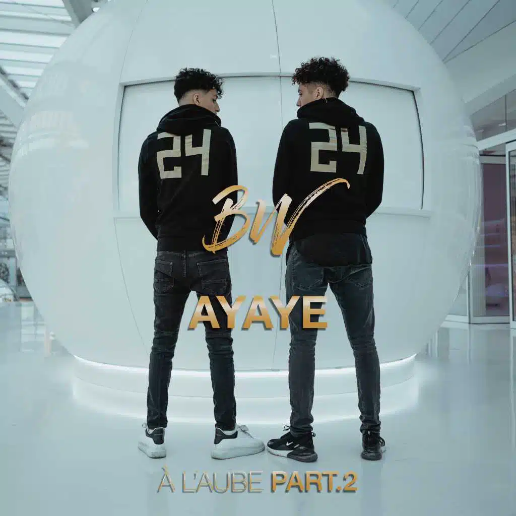 AYAYE (A L'AUBE, PART 2)