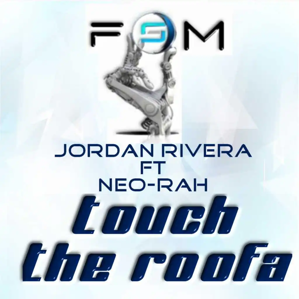 Touch the Roofa (Deep Tech Mix) [feat. Neo-Rah & Jordan Rivera]