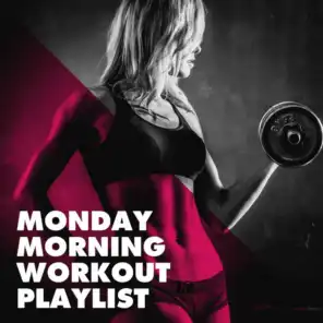 Monday Morning Workout Playlist
