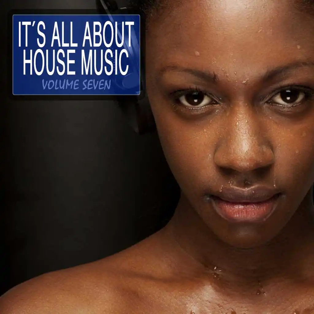 It's All About House Music, Vol. 7