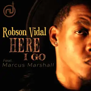 Here I Go (Extended Club Mix) (Dj Robson Vidal) [feat. Marcus Marshall]
