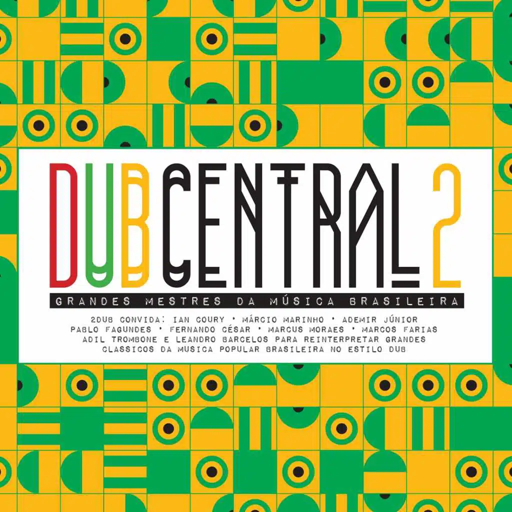 Dub Central, Vol. 2 (Grandes Mestres da Música Brasileira)