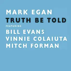 Truth Be Told (feat. Bill Evans &  Vinnie Colaiuta)