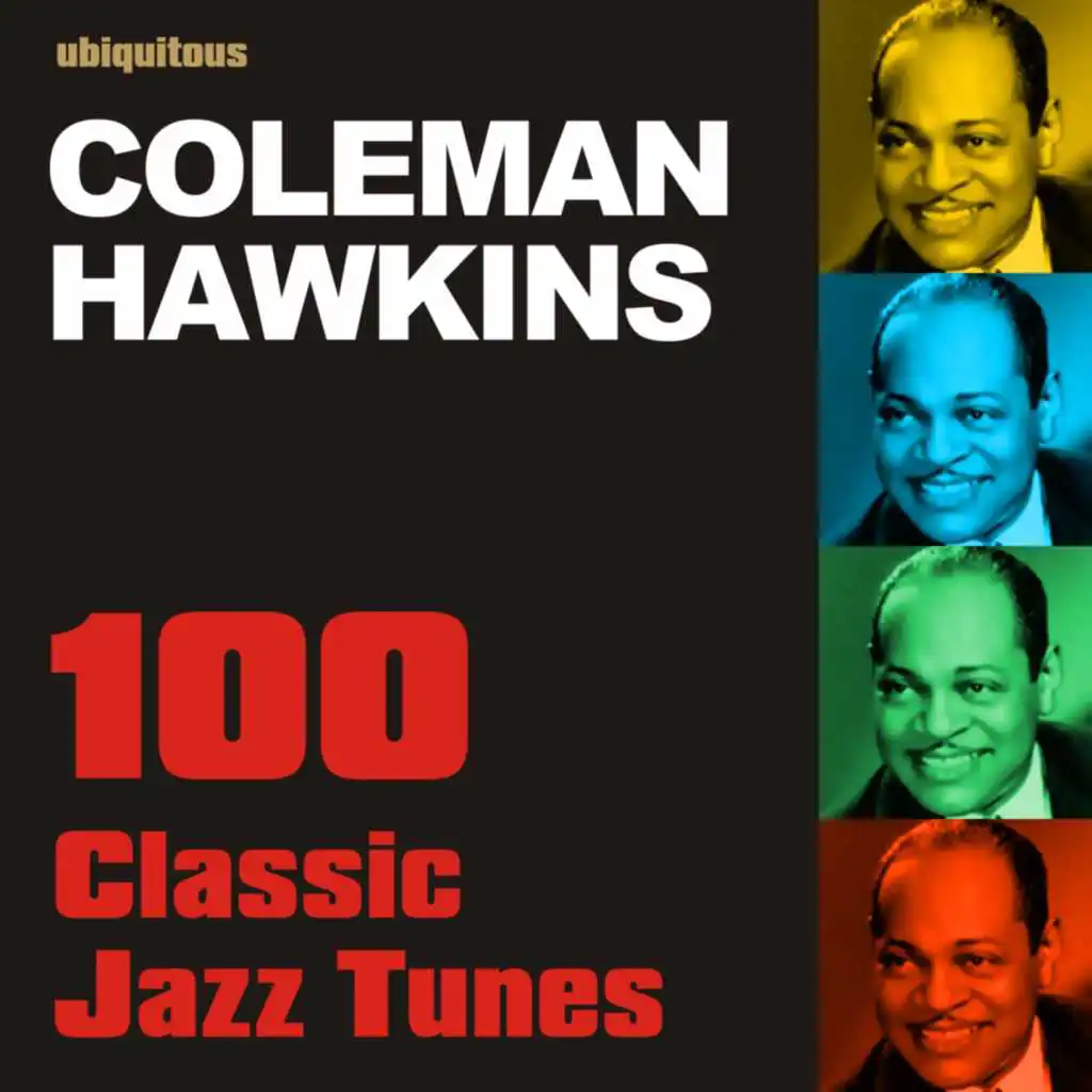 100 Classic Jazz Tunes (The Best Of Coleman Hawkins)