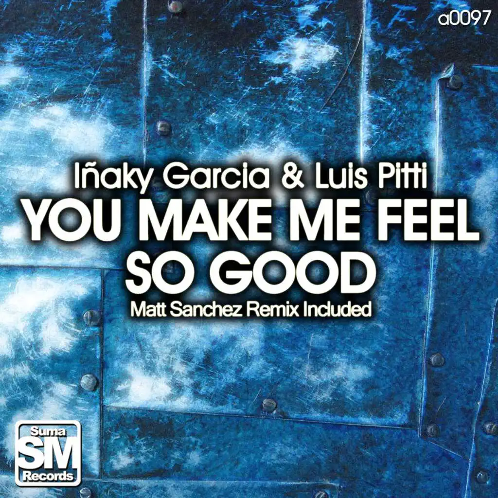 You Make Me Feel So Good (Luis Pitti & Iñaky Garcia Remix)