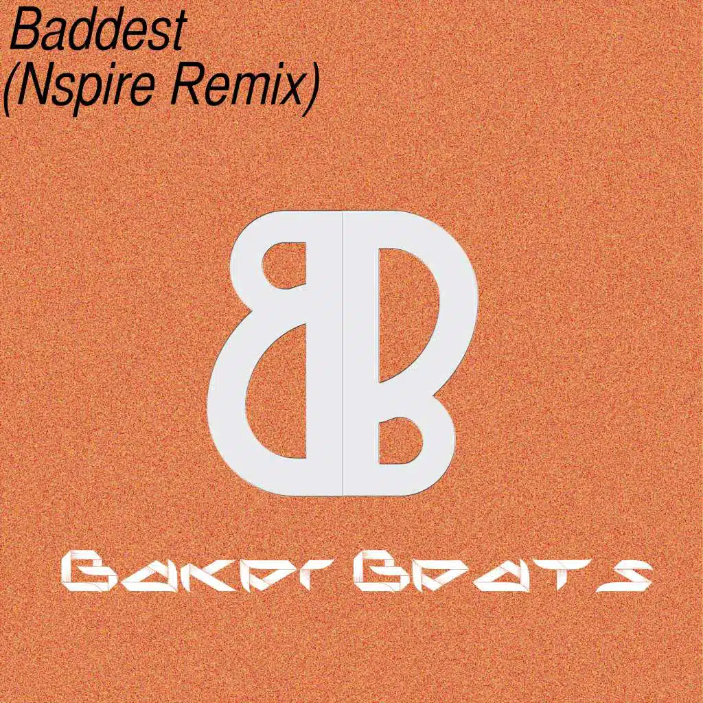Baddest (Nspire Remix)