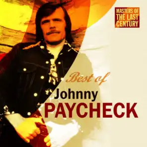 Masters Of The Last Century: Best of Johnny Paycheck