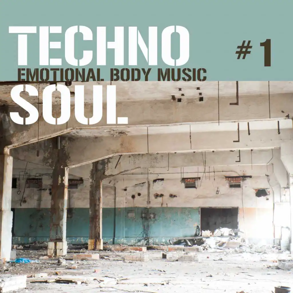 Techno Soul #1 - Emotional Body Music