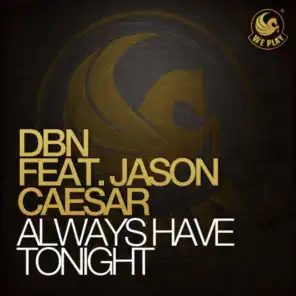 Always Have Tonight (feat. Jason Caesar) [Jerry Rekonius Instrumental]