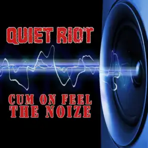Cum On Feel The Noize (Studio Re-Recorded)