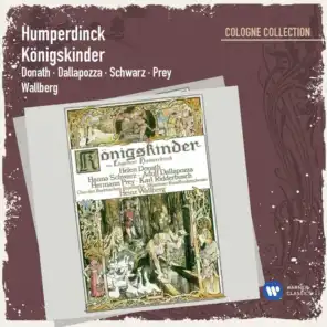 Königskinder · Oper in 3 Akten (1989 Remastered Version), Erster Akt: He, Trulle! Wo mag sie nur stecken?