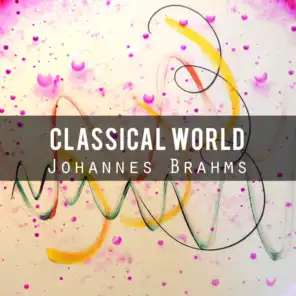 Classical World: Johannes Brahms