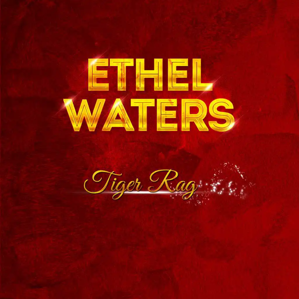 Ethel Waters & Her Friends - Tiger Rag