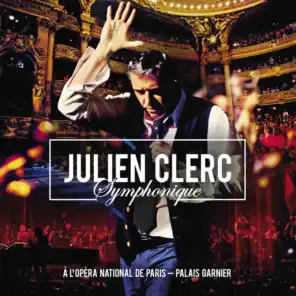 Julien Clerc Symphonique (Live à l’Opéra National de Paris, Palais Garnier, 2012)