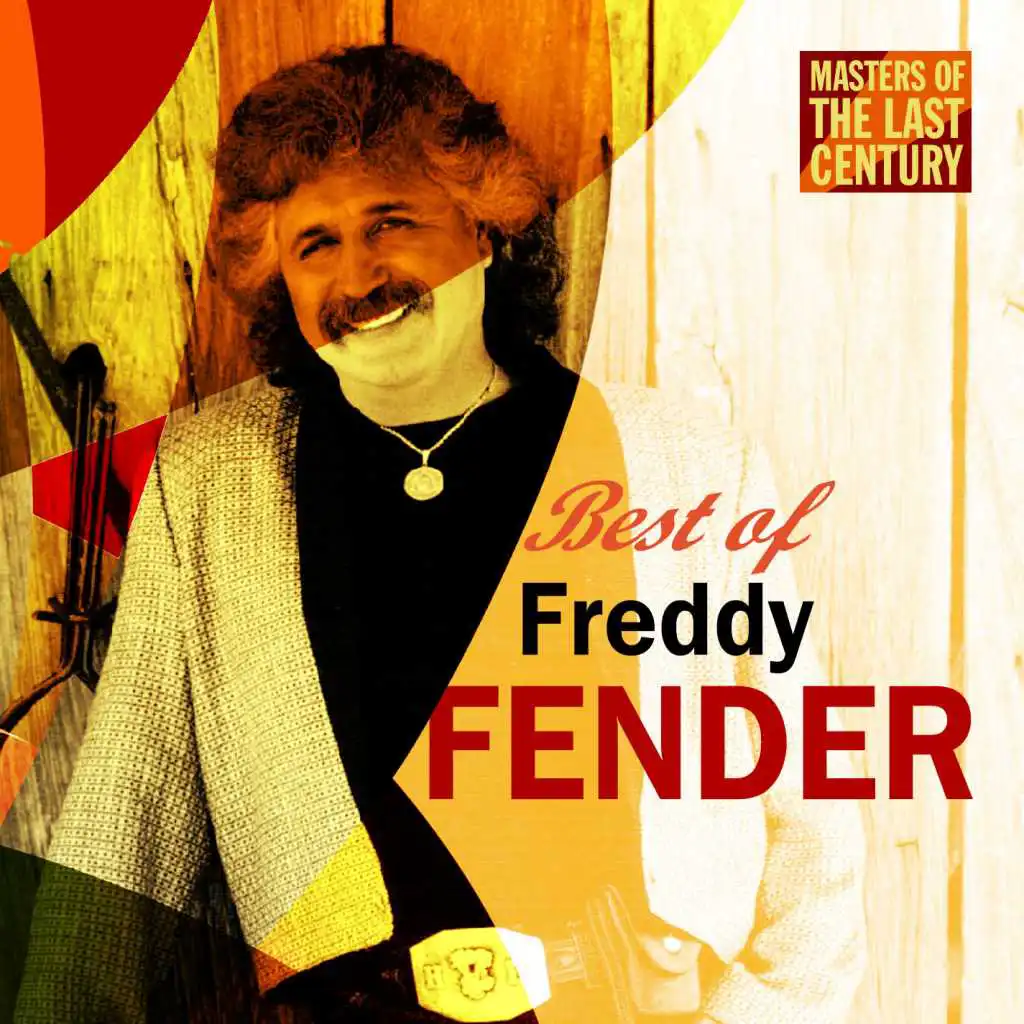 Masters Of The Last Century: Best of Freddy Fender