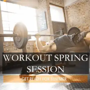 Workout Spring Session Get Ready for Summer