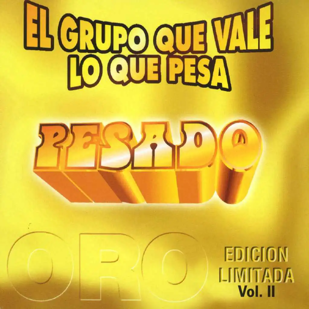 El grupo que vale lo que pesa Vol. II