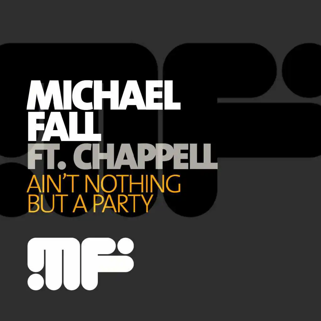 Ain't Nothing but a Party (Bigroom Remix) [feat. Chappell]