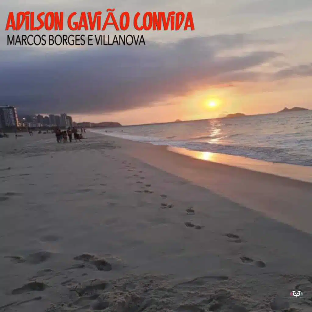 Adilson Gavião Convida (Marcos Borges e Villanova)