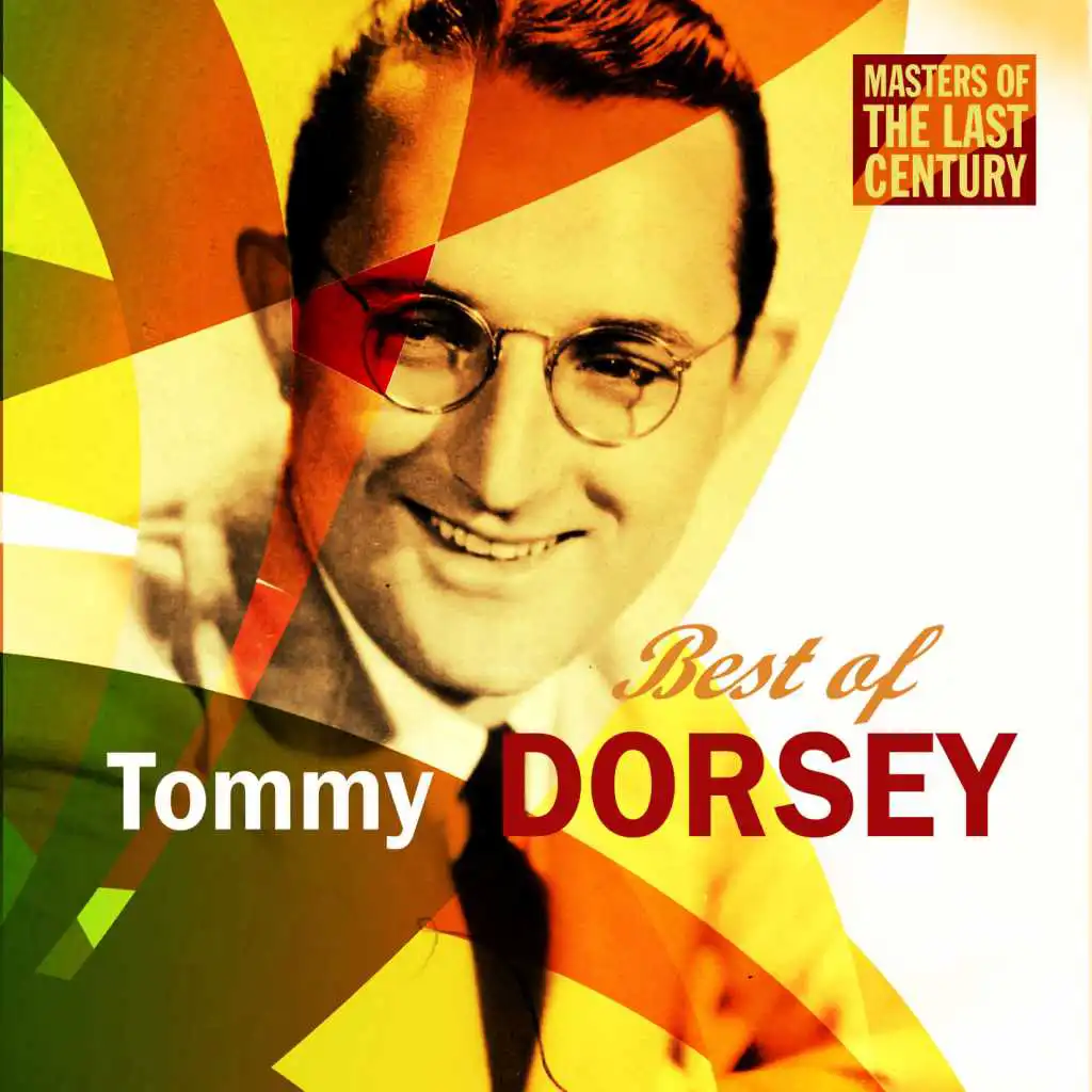 Masters Of The Last Century: Best of Tommy Dorsey