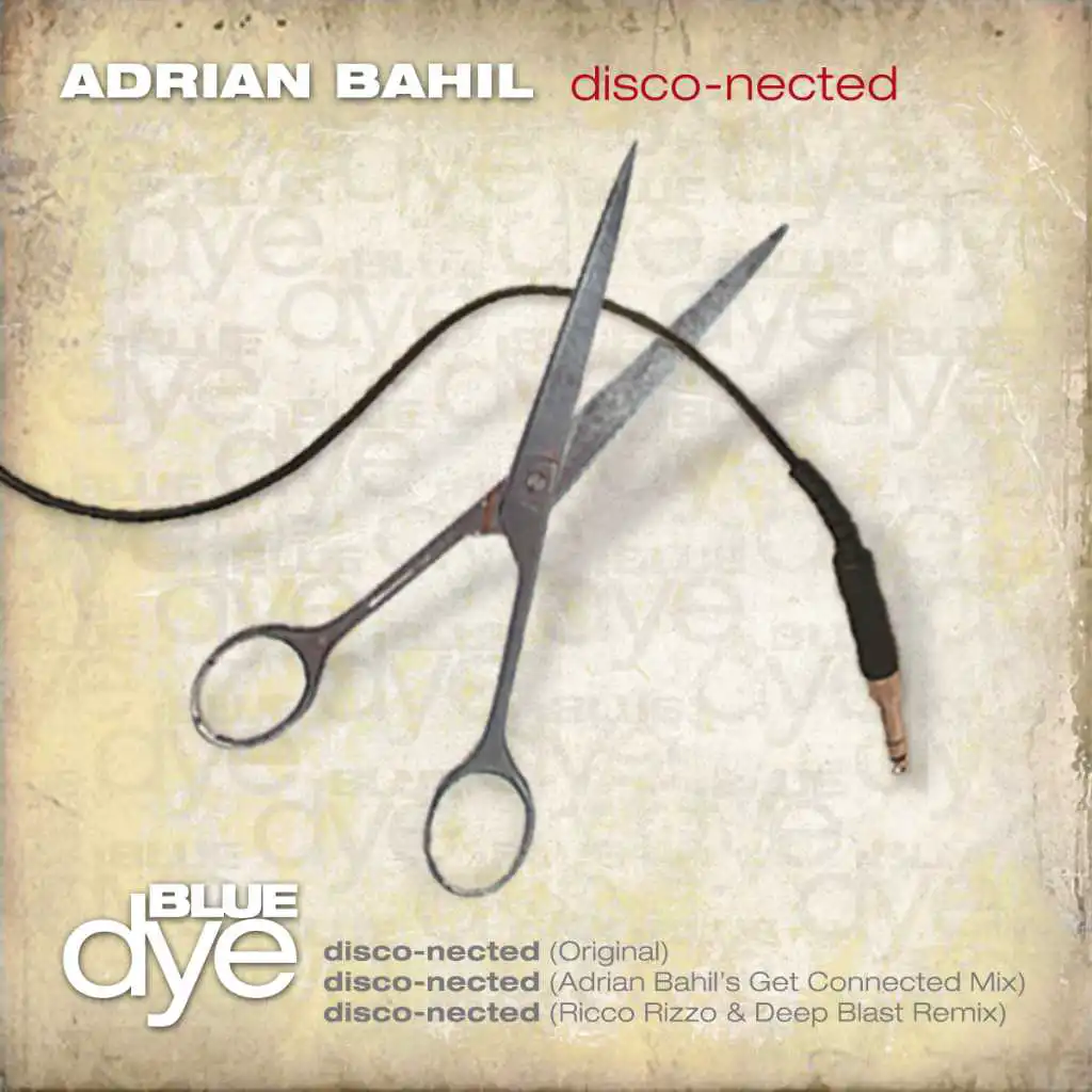 Disco-Nected (Adrian Bahil's Get Connected Mix)