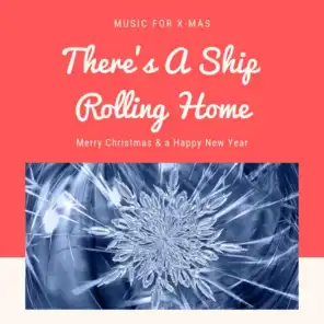 There's A Ship Rolling Home (Christmas with your Stars)