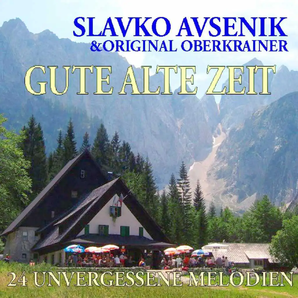 Gute alte Zeit (feat. Original Oberkrainer)