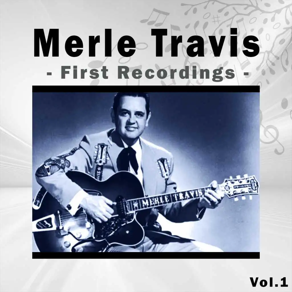 Merle Travis / First Recordings, Vol. 1