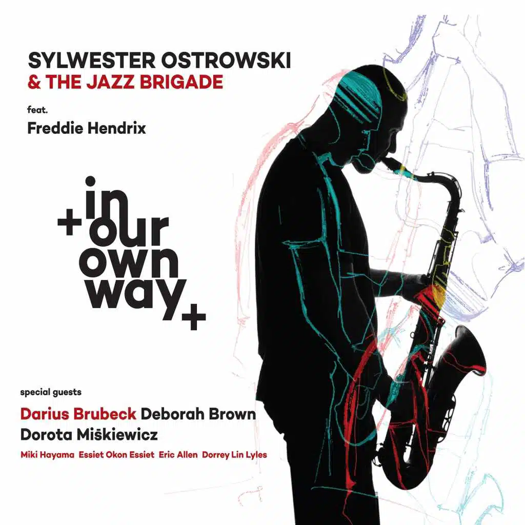 In Our Own Way (feat. Freddie Hendrix, Miki Hayama, Essiet Okon Essiet, Eric Allen, Darius Brubeck, Deborah Brown, Dorota Miskiewicz & Dorrey Lin Lyles)