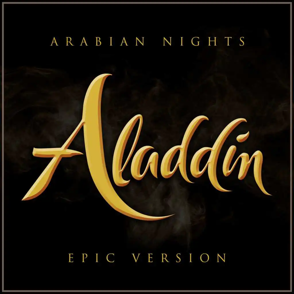 Arabian Nights - Aladdin.wav (Epic Version) [feat. Alala]