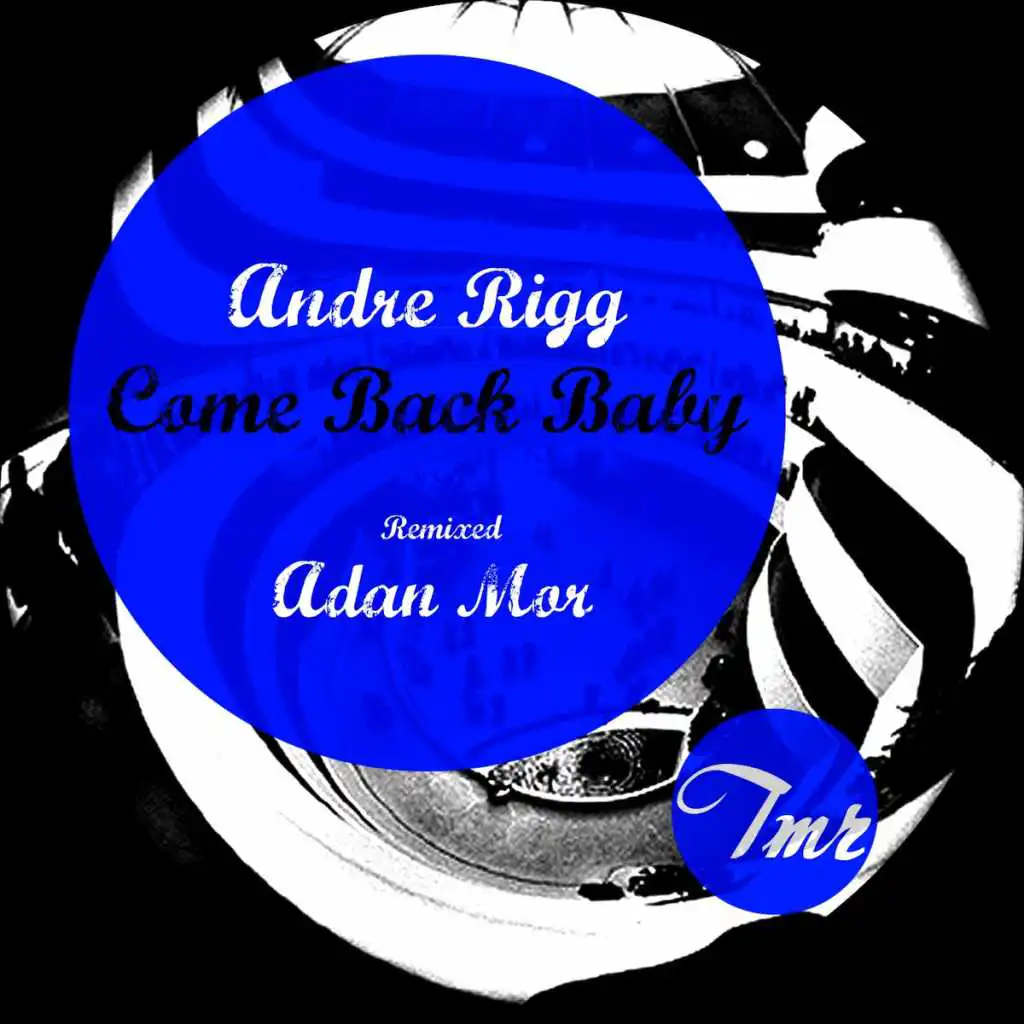 Come Back Baby (Adan Mor Remix)