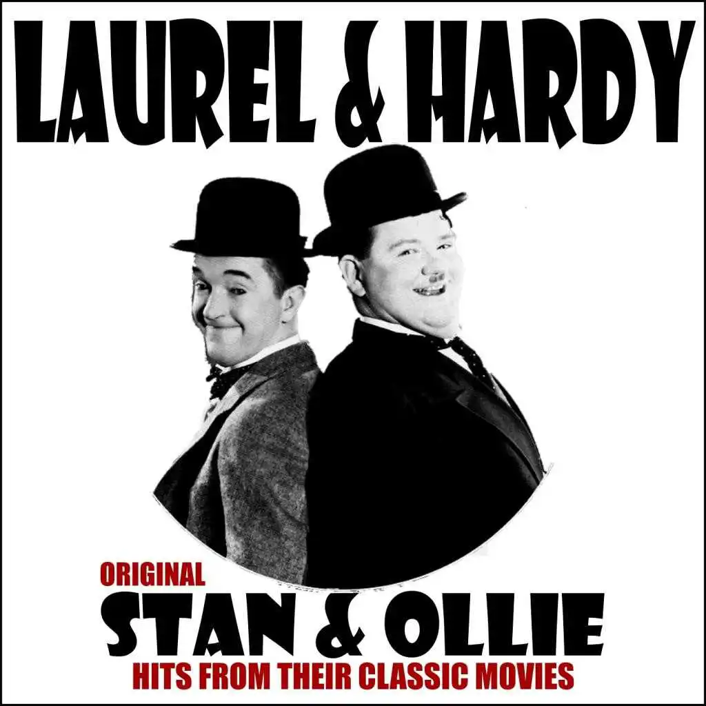 Stan & Ollie - Original Hits From Their Classic Movies