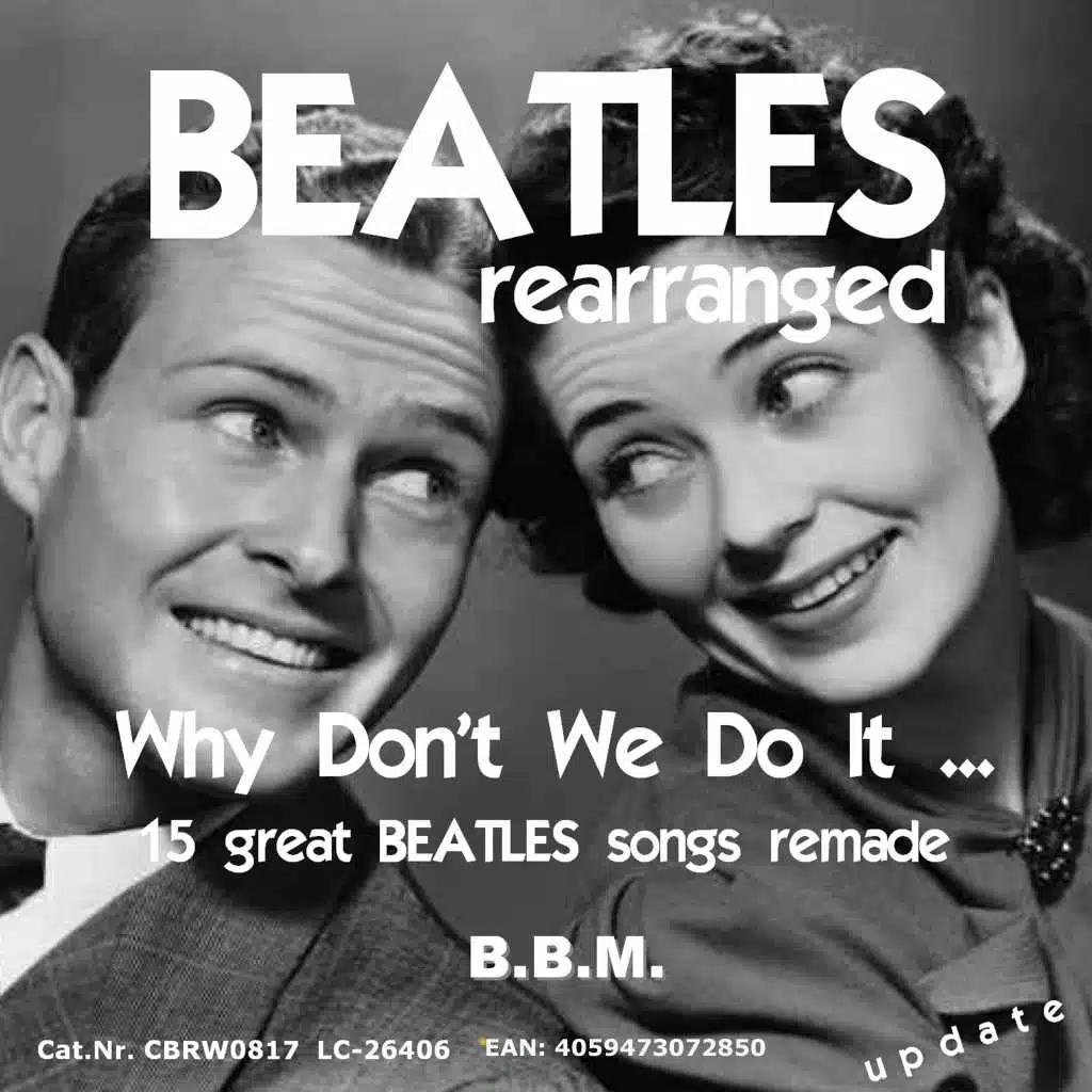 BEATLES REARRANGED (Why Don't We Do It ...)