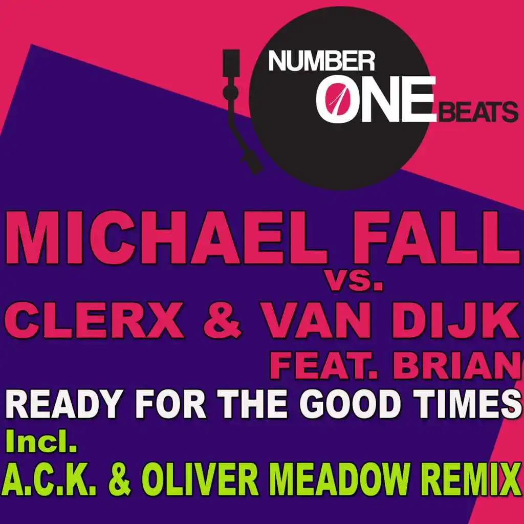 Ready for the Good Times (A.C.K. & Oliver Meadow Remix) [feat. Brian]