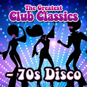 The Greatest Club Classics - 70s Disco