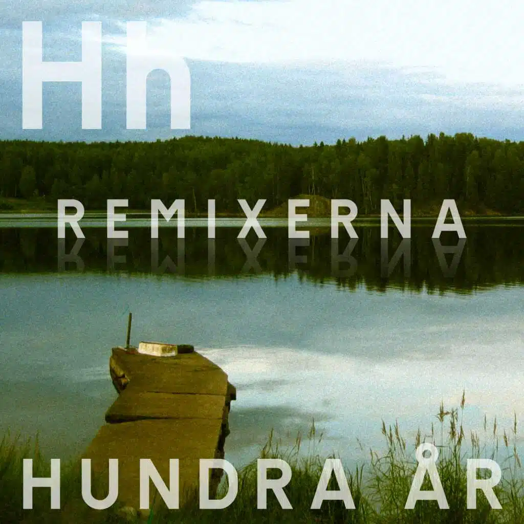 Hundra år [Remixerna]